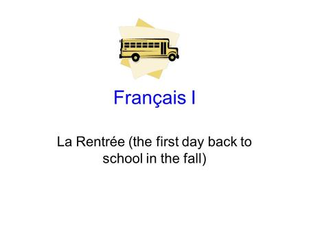 La Rentrée (the first day back to school in the fall)