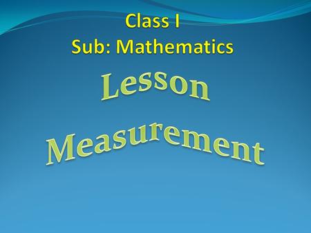 Assesment tools for evaluation Graded Questions C Grade Questions Trace your hand span and color it.