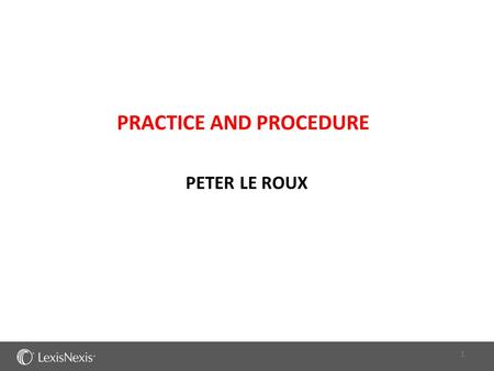 PRACTICE AND PROCEDURE