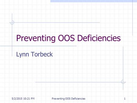 Preventing OOS Deficiencies