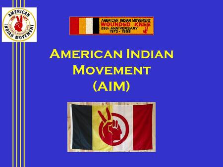 American Indian Movement (AIM). Brief Overview Treaties Allotment Boarding Schools Termination and relocation.