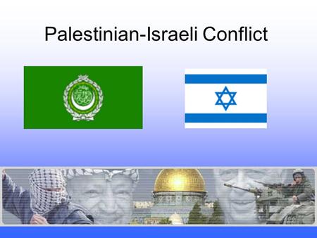 Palestinian-Israeli Conflict