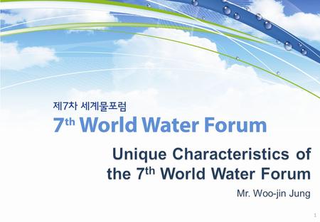 Mr. Woo-jin Jung 1. 2 2006 Mexico City, Mexico 2003 Kyoto, Japan 1997 Marrakech, Morocco 2009 Istanbul, Turkey 2000 The Hague, Netherlands 2015 Daegu.