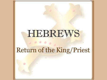 Return of the King/Priest