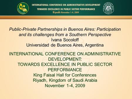 Public-Private Partnerships in Buenos Aires: Participation and its challenges from a Southern Perspective Ivana Socoloff Universidad de Buenos Aires, Argentina.