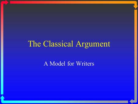 The Classical Argument