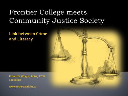 Frontier College meets Community Justice Society.