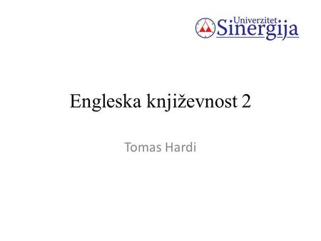 Engleska književnost 2 Tomas Hardi. Left to his reflections Abraham soon grew drowsy … Prince required but slight attention, lacking energy for superfluous.