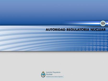 “Current situation in Argentina related to management of Radioactive Waste and future plans for disposal” Daniela E. Alvarez Ph D. Department of Scientific.