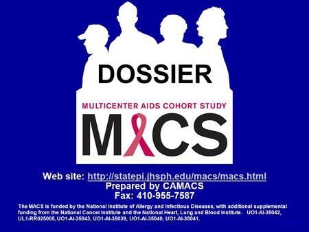 DOSSIER Web site:  Prepared by CAMACS Fax: 410-955-7587 May 2011 The MACS.