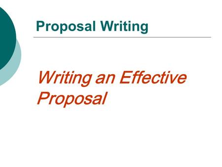 Writing an Effective Proposal