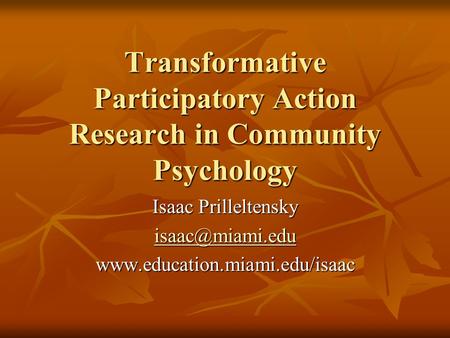 Transformative Participatory Action Research in Community Psychology