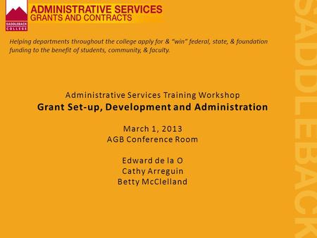 Helping departments throughout the college apply for & “win” federal, state, & foundation funding to the benefit of students, community, & faculty. Administrative.