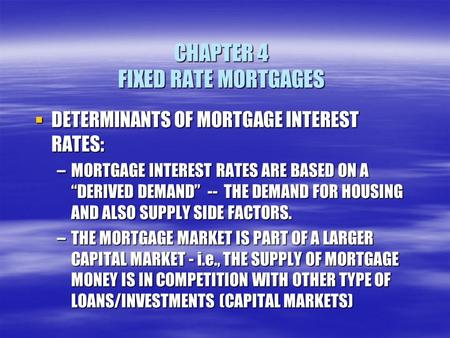 CHAPTER 4 FIXED RATE MORTGAGES