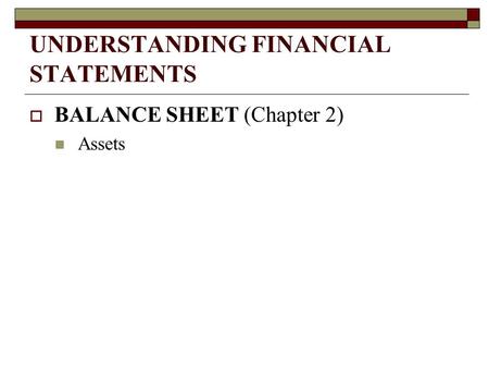 UNDERSTANDING FINANCIAL STATEMENTS