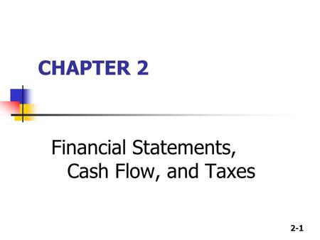 Financial Statements, Cash Flow, and Taxes