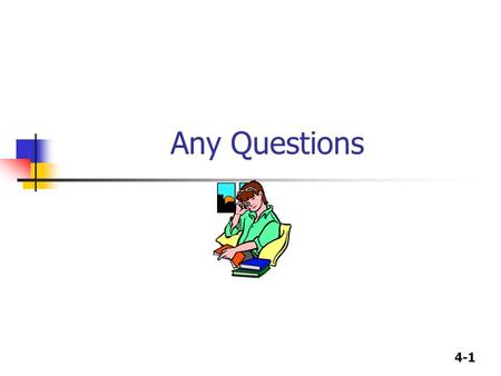 4-1 Any Questions V. 4-2 Analysis of Financial Statements Welcome Back! No TVM…..I promise! Green = Balance Sheet Blue = Income Statement.