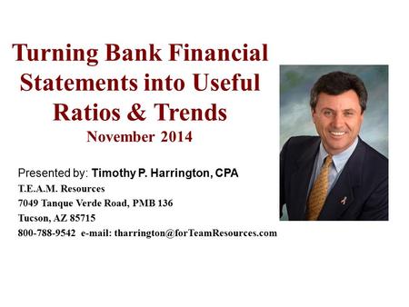 Turning Bank Financial Statements into Useful Ratios & Trends