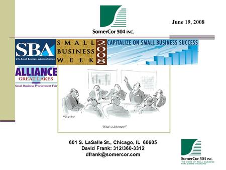 601 S. LaSalle St., Chicago, IL 60605 David Frank: 312/360-3312 June 19, 2008.