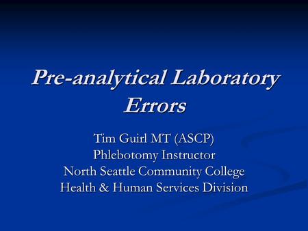 Pre-analytical Laboratory Errors