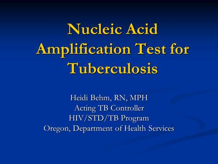 Nucleic Acid Amplification Test for Tuberculosis