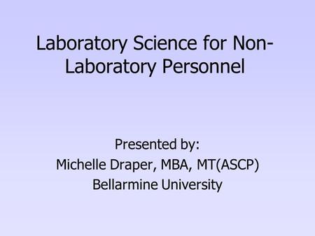 Laboratory Science for Non-Laboratory Personnel