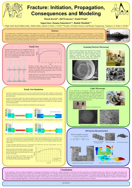 Elektronový mikroskop SEM In our miniproject “Fracture: Initiation, Propagation, Consequences and Modeling” the tensile test, computer simulations, observation.