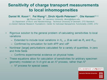 Rigorous solution to the general problem of calculating sensitivities to local variations –Extended to include local variations in N s, , B as well as.