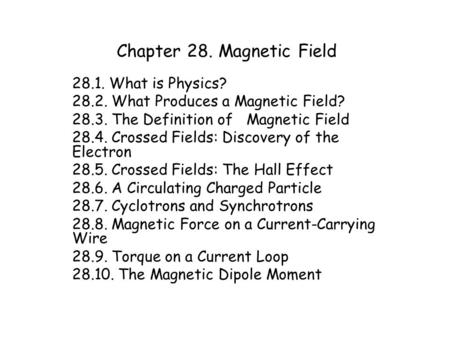 Chapter 28. Magnetic Field