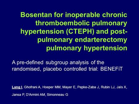 Bosentan for inoperable chronic thromboembolic pulmonary hypertension (CTEPH) and post- pulmonary endarterectomy pulmonary hypertension A pre-defined subgroup.