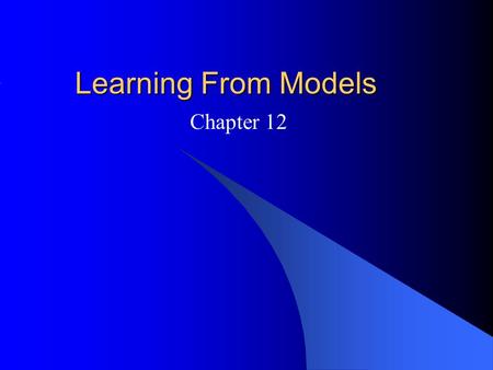 Learning From Models Chapter 12. Irving Fisher The economic laws and government responsibilities which govern the value of money formed the most important.