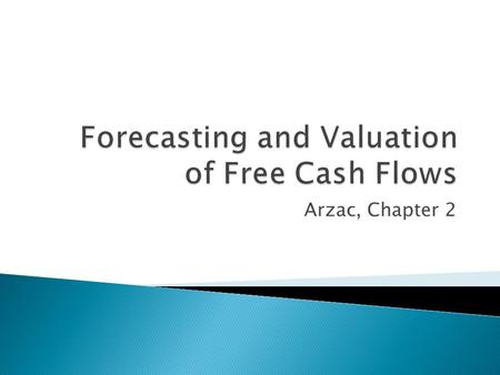 Forecasting and Valuation of Free Cash Flows