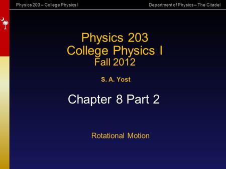 Physics 203 College Physics I Fall 2012