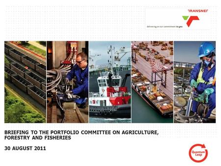 1PAGE BRIEFING TO THE PORTFOLIO COMMITTEE ON AGRICULTURE, FORESTRY AND FISHERIES 30 AUGUST 2011.