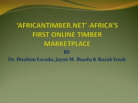 BY Dr. Ibrahim Favada, Jayne M. Buadu & Razak Issah.