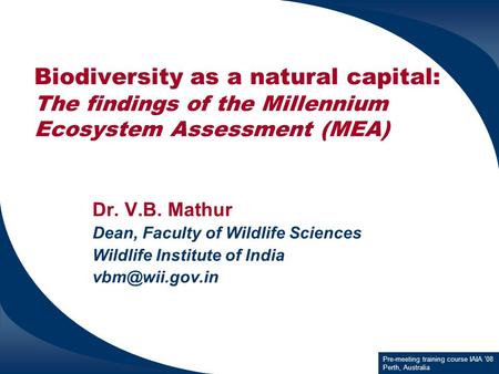 Dr. V.B. Mathur Dean, Faculty of Wildlife Sciences