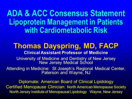 Thomas Dayspring, MD, FACP Clinical Assistant Professor of Medicine