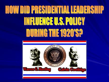 HOW DID PRESIDENTIAL LEADERSHIP