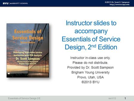 ©2013 Dr. Scott E. Sampson  Instructor in-class use only. Please do not distribute. Provided by Dr. Scott Sampson Brigham Young.