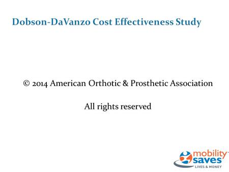 © 2014 American Orthotic & Prosthetic Association All rights reserved.