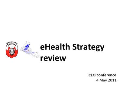 EHealth Strategy review CEO conference 4 May 2011.