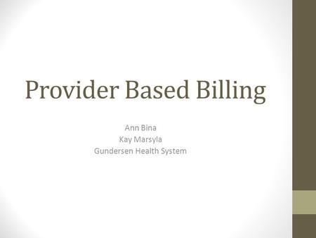 Provider Based Billing