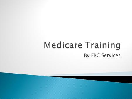 By FBC Services.  Medicare General Information  Medicare A General Information ◦ NO-Pay and Benefit Exhaust Bills ◦ SNF Denial Information ◦ MSP Medicare.