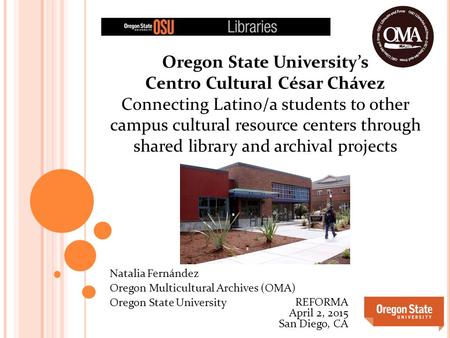 Oregon State University’s Centro Cultural César Chávez Connecting Latino/a students to other campus cultural resource centers through shared library and.