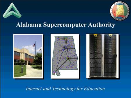 Alabama Supercomputer Authority Internet and Technology for Education.