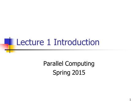 Parallel Computing Spring 2015