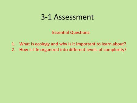 3-1 Assessment Essential Questions: