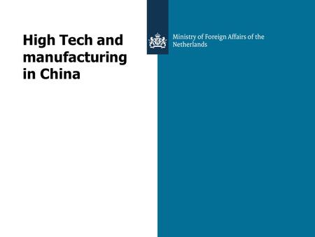 High Tech and manufacturing in China. 2 How High Tech is China today? Some indicators that China is on route to becoming a world leader in science: China.