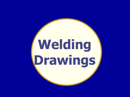 Welding Drawings.