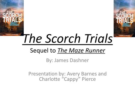 The Scorch Trials Sequel to The Maze Runner